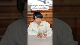 How Asians express love [upl. by Francesco]