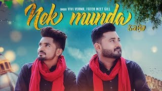 Nek Munda Vivi Verma Fateh Meet Gill Full Song Ij Bros  Latest Punjabi Songs 2018 [upl. by Airehs]