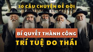 30 câu chuyện bí quyết KIẾM TIỀN trí tuệ DO THÁI giúp bạn GIÀU CÓ  Tríết lý cuộc sống [upl. by Nierman288]