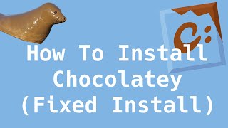 Chocolatey Fixed Installation Guide [upl. by Aicert]