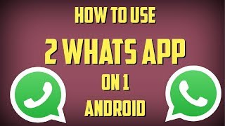 How TO INSTALL 2 WhatsApp in 1 ANDROID [upl. by Tu887]