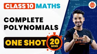 Complete Polynomials Class 10 in 20 Mins  CBSE Class 10 Maths  Polynomial One Shot Revision [upl. by Stieglitz867]