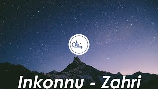 Inkonnu  ZAHRI Lyrics [upl. by Arvin]