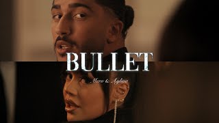 MERO x AYLIVA  Bullet [upl. by Gereron]