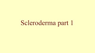 Scleroderma part 1 [upl. by Ekram455]