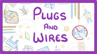 GCSE Physics  Plugs and Wires 22 [upl. by Libna446]