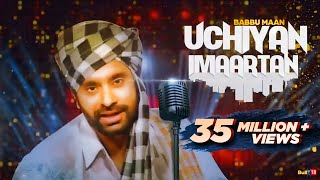 Babbu Maan  Uchiyan Imaartan  Full Audio Song  Latest Punjabi Songs Collections [upl. by Fu877]