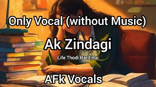 Ek ZindagiOnly Vocals without Music Lyrics AlsoTanishka Sangvi SachinJigar [upl. by Balough]