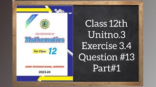 Class 12th  Sindh Text Book  Unitno3  Exercise 34  Question 13  Part1 [upl. by Ecinnahs]