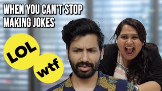 When You Just Cant Stop Making Jokes  Ft Kanan Kaneez Urooj amp Sumukhi  BuzzFeed India [upl. by Noiztneb378]