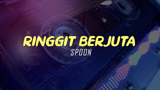 RINGGIT BERJUTA  SPOON  LIRIK LAGU POPULER MALAYSIA [upl. by Anneehs]