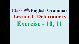 9th English Grammar Lesson 1 Determiner Exercise 10 11 [upl. by Xuaegram]