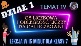 KLASA 7 TEMAT 19 Oś liczbowa Odległość liczby na osi liczbowej [upl. by Gnel]