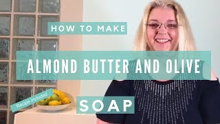 How to make almond butter and olive soap [upl. by Llereg799]