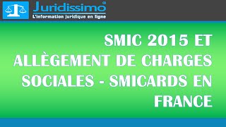 Smic 2015 et allègement de charges sociales  smicards en France [upl. by Annovahs]