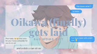 🫣💆‍♂️Oikawa FINALLY gets laid 🙌😻Haikyuu Texts Bad Moms Skit 🫦pt 8 [upl. by Oidacra]