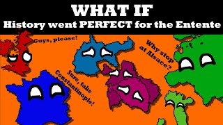 What if everything went PERFECT for the ENTENTE [upl. by Clarence]