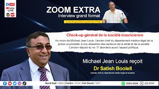 Zoom Extra Interview Grand Format  Michael Jean Louis reçoit le Dr Satish Boolell [upl. by Meldon]