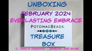 REVEAL of Potomac Beads Treasure Box for Feb 2024  Everlasting Embrace [upl. by Barling188]