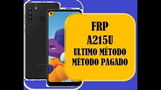 FRP A21  A215U B7 Android 11 Seguridad 1 de marzo 2022 Nuevo Metodo [upl. by Ahola122]