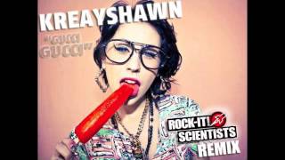 Kreayshawn quotGucci Gucciquot RockIt Scientists Remix [upl. by Yduj53]