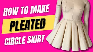 HOW TO MAKE A PLEATED CIRCLE SKIRT [upl. by Elysia]