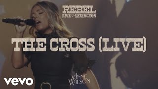 Anne Wilson  The Cross Official Live Performance Video [upl. by Hsatan389]