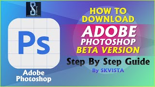 How to Download Adobe Photoshop Beta Version  Full Guide to Install  Hindi by SKVISTA [upl. by Stacee]