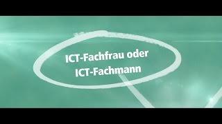 ICTFachfrau  ICTFachmann — ein Beruf mit Zukunft [upl. by Zeeba]