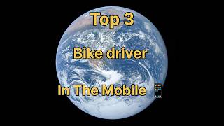 Top 3 Bike driving Games in the Mobile 📱mostpopulargame viralvideo gaming [upl. by Eojyllib47]