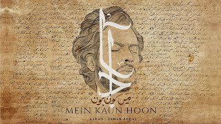 Yawar Abdal  Mein Kaun Hoon official lyric video [upl. by Eelame]