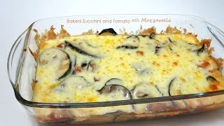 Baked Zucchini and Tomato with Mozzarella  Dietplan101com [upl. by Mollie178]