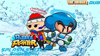 TF2 Dub Bubble fighter splash strike showdown [upl. by Schwing]