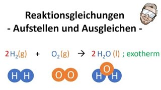 Aufstellen und Ausgleichen von Reaktionsgleichungen  Chemie Endlich Verstehen [upl. by Farrison]