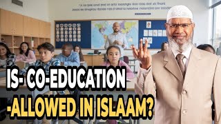 Is Co Education Allowed in Islam  Dr Zakir Naik [upl. by Lynda]