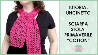 Tutorial sciarpa  stola primaverile uncinetto quotCottonquot  Uncinetto dArgento [upl. by Otiv]