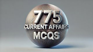 775 Current Affairs MCQS Test 32 [upl. by Maurilla]