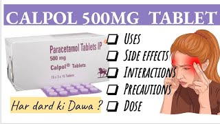 Calpol 500mg Tablet  Uses amp sides Effects  Dose and Interaction [upl. by Fania746]