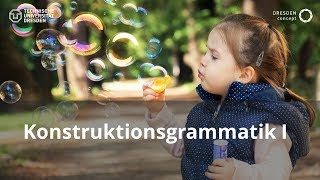 Konstruktionsgrammatik I Vorlesung quotKognitive Linguistikquot TU Dresden  GSW [upl. by Amiel]