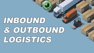 What is Inbound and Outbound Logistics [upl. by Kilan873]