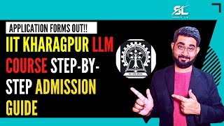 LLM in IPR  IIT Kharagpur LLM Admissions StepbyStep Application Guide [upl. by Sutniuq]