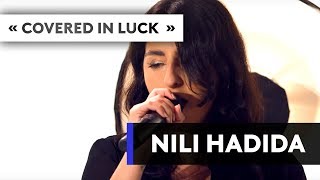 NILI HADIDA  Covered in luck [upl. by Saihttam]