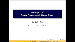 Galois Theory Lecture 4 Examples of Galois Group [upl. by Amorette]