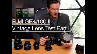 Fuji GFX 100 II Vintage Lens Test part 2 [upl. by Fowle]