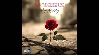 Snow The Coldest Rose  My Body Official Audio [upl. by Giacopo181]