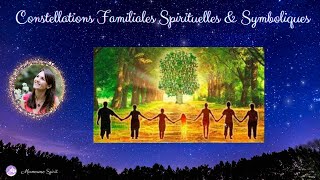 ⭐️ Constellations Familiales Spirituelles amp Symboliques ⭐️ [upl. by Sanfourd582]