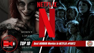 TOP 10 Best Recommended Horror Movies to Watch on NETFLIX 2024 PART2 [upl. by Hoang]