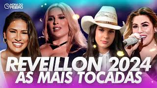 REVEILLON 2024 🔥 Melhores Músicas Mais Tocadas 2023 Mix 🔥 Todas As Musicas 2023 Do Momento [upl. by Mortensen802]