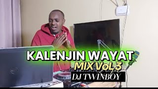 KALENJIN WAYAT MIX VOL 3 2024DJ TWINBOYSUBEMBECHEBAIBAIKOTESTESKIPSOJASMAKIBE WORRIORS [upl. by Eibba]