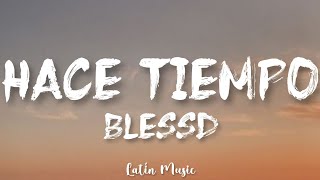 BLESSD  HACE TIEMPO LetraLyrics [upl. by Caputo365]